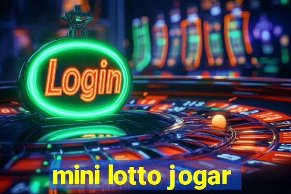 mini lotto jogar