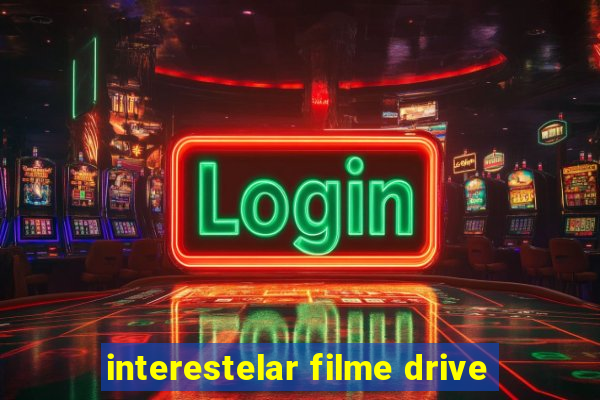 interestelar filme drive