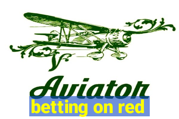 betting on red