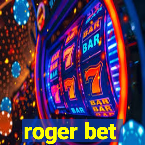 roger bet