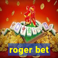 roger bet