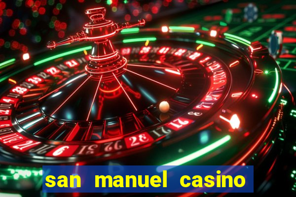 san manuel casino slot machines