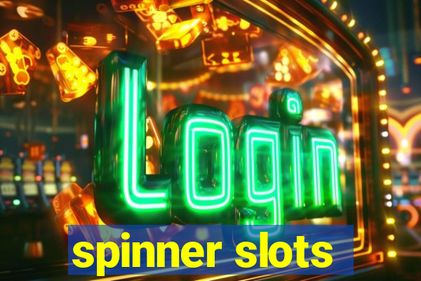 spinner slots