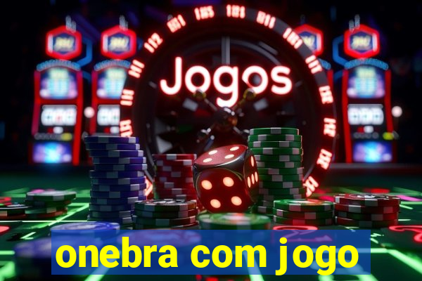 onebra com jogo