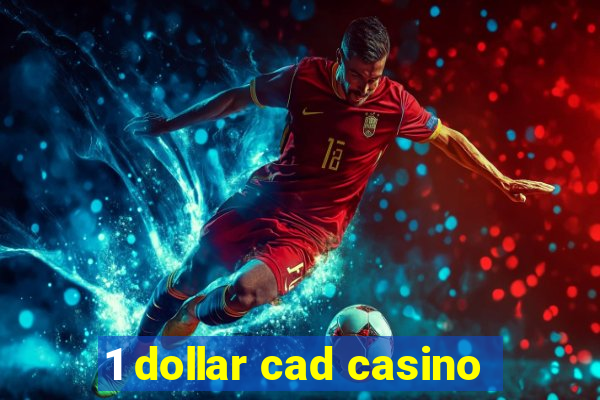 1 dollar cad casino