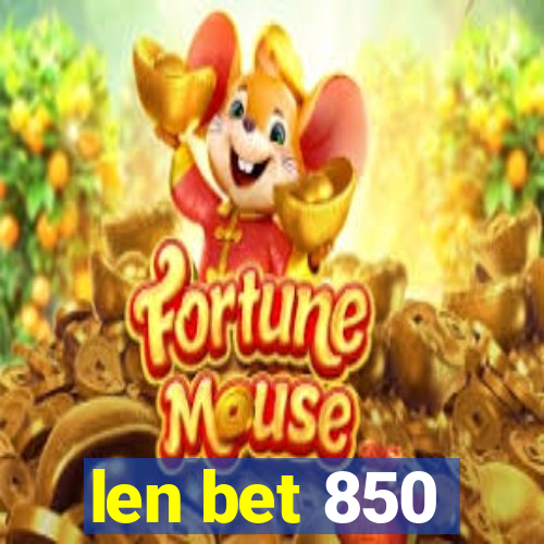 len bet 850