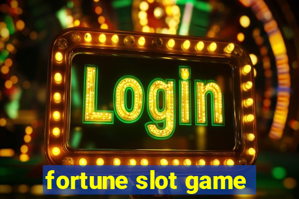 fortune slot game