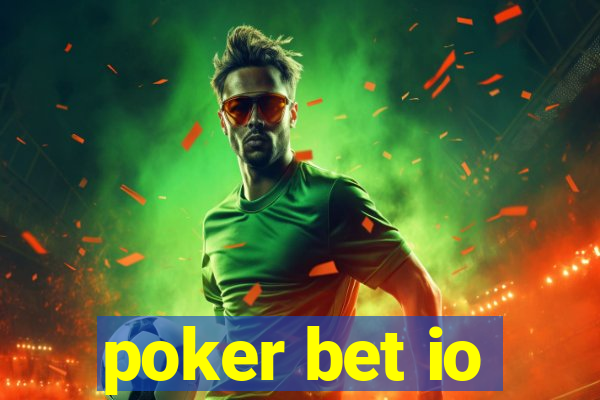 poker bet io