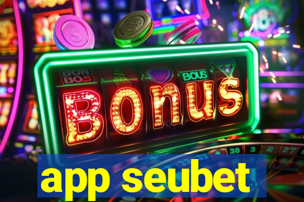 app seubet