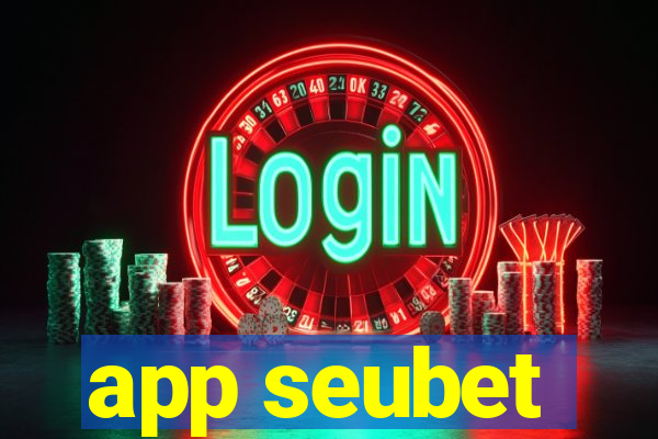 app seubet