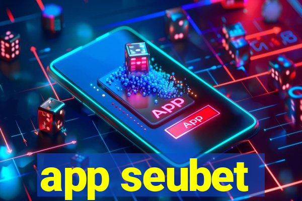 app seubet