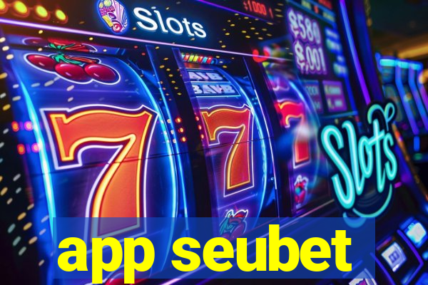 app seubet