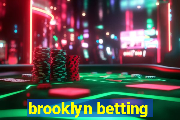 brooklyn betting