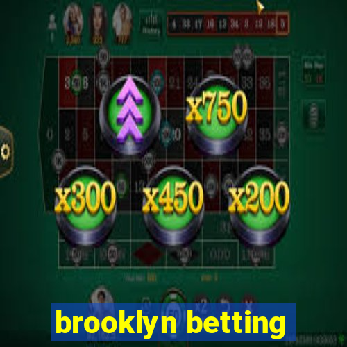 brooklyn betting