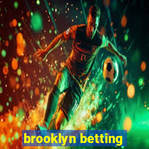 brooklyn betting