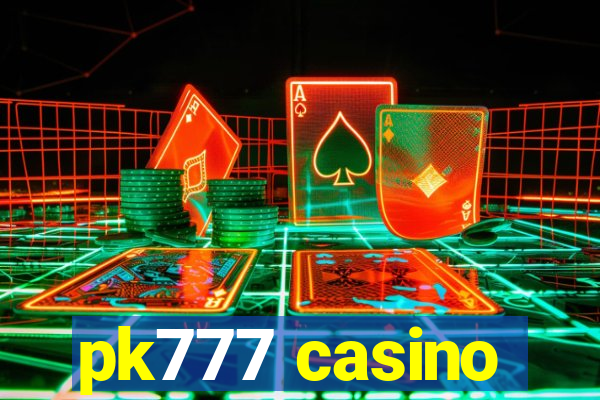 pk777 casino