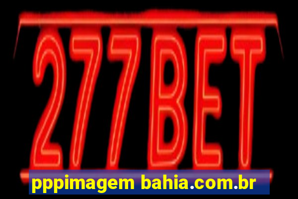 pppimagem bahia.com.br