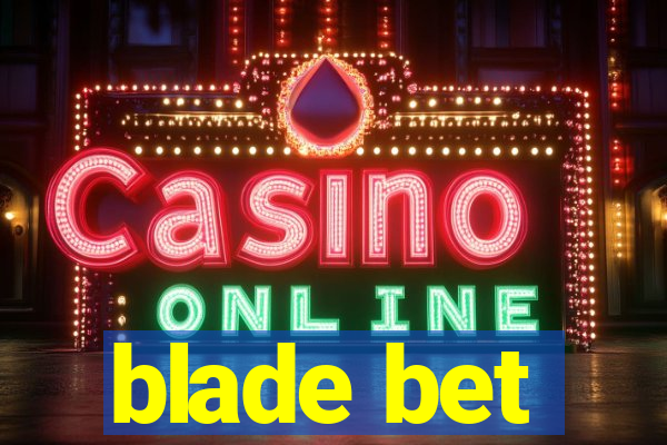 blade bet