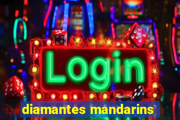 diamantes mandarins