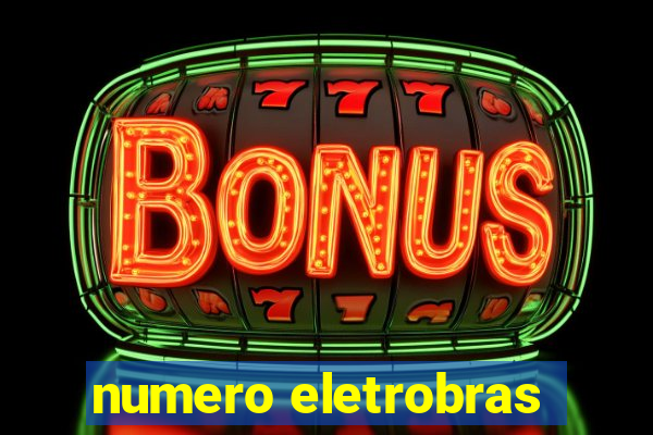 numero eletrobras