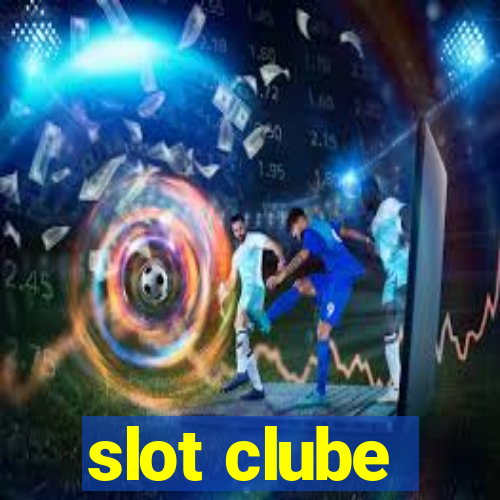 slot clube