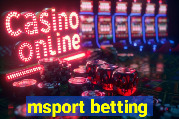 msport betting