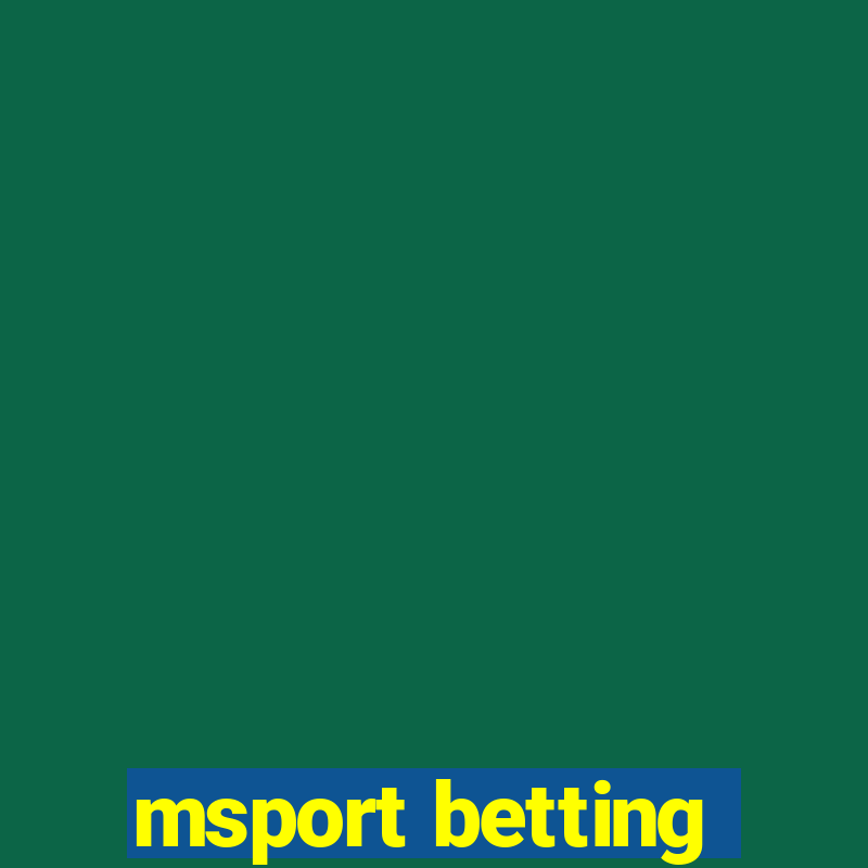 msport betting