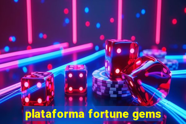 plataforma fortune gems