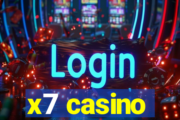 x7 casino