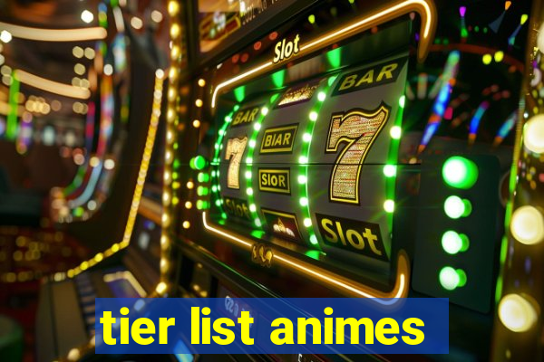 tier list animes