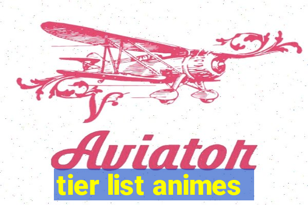 tier list animes