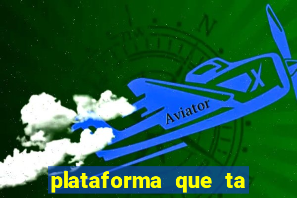 plataforma que ta pagando hoje