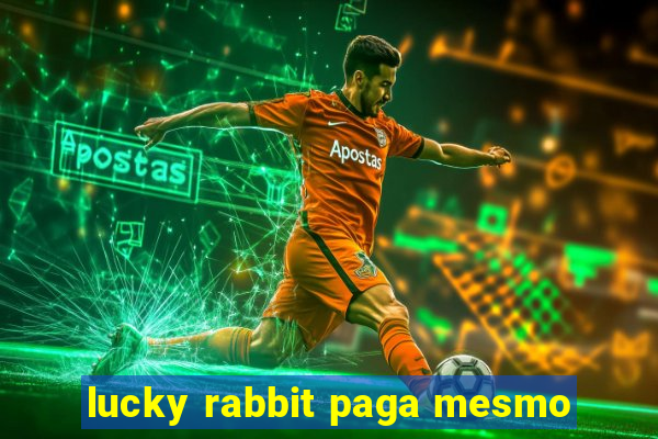 lucky rabbit paga mesmo