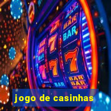 jogo de casinhas