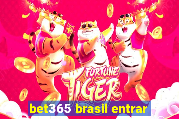 bet365 brasil entrar