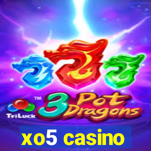 xo5 casino