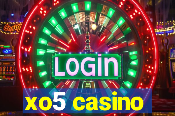 xo5 casino