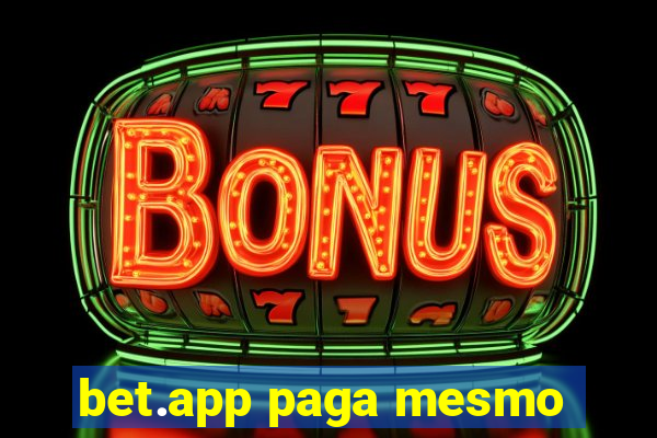 bet.app paga mesmo