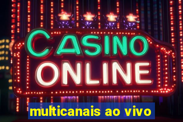 multicanais ao vivo