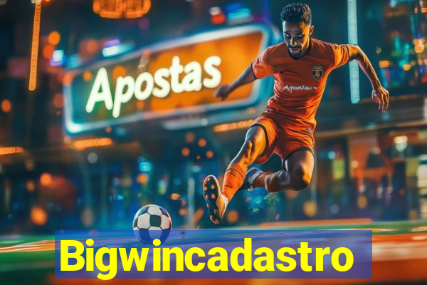 Bigwincadastro