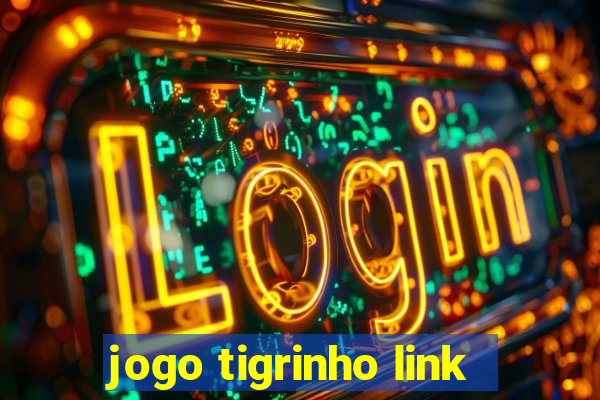 jogo tigrinho link