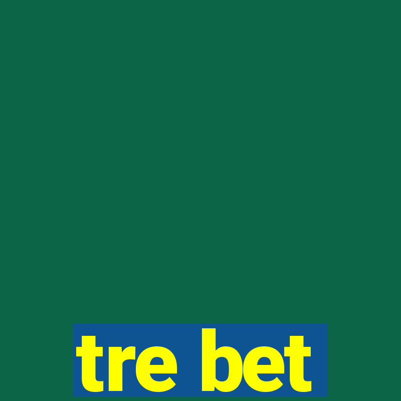 tre bet