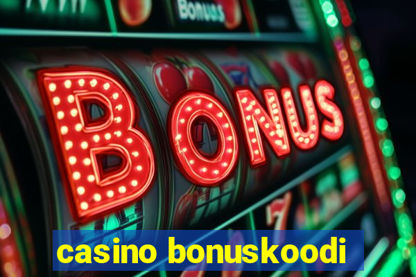 casino bonuskoodi