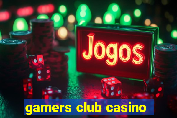 gamers club casino