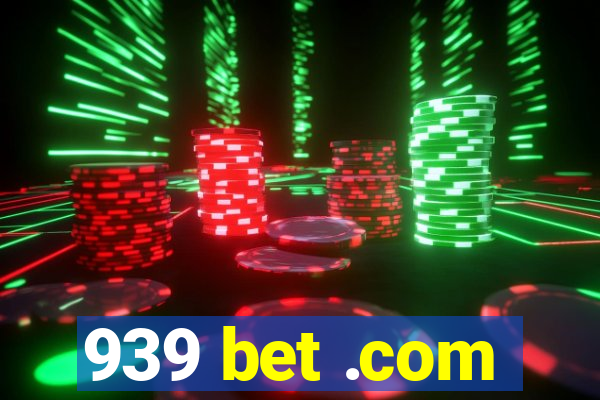 939 bet .com