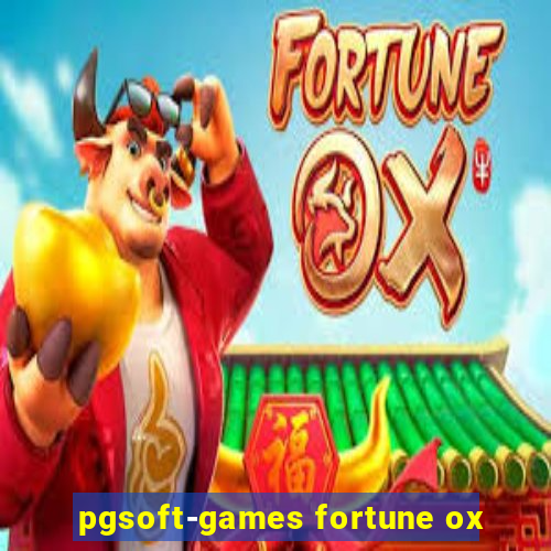 pgsoft-games fortune ox