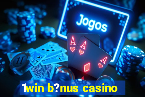 1win b?nus casino