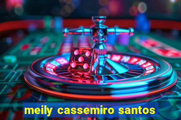 meily cassemiro santos