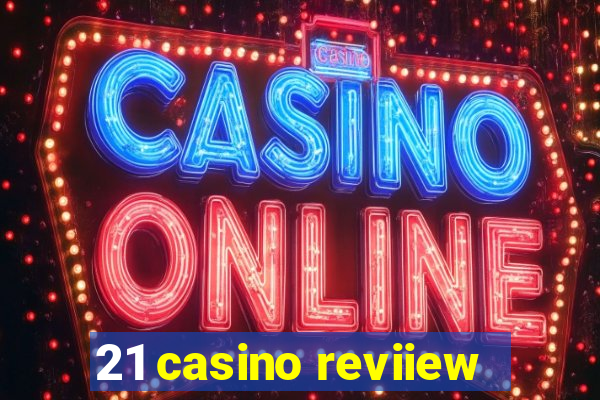 21 casino reviiew