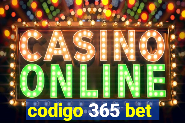 codigo 365 bet